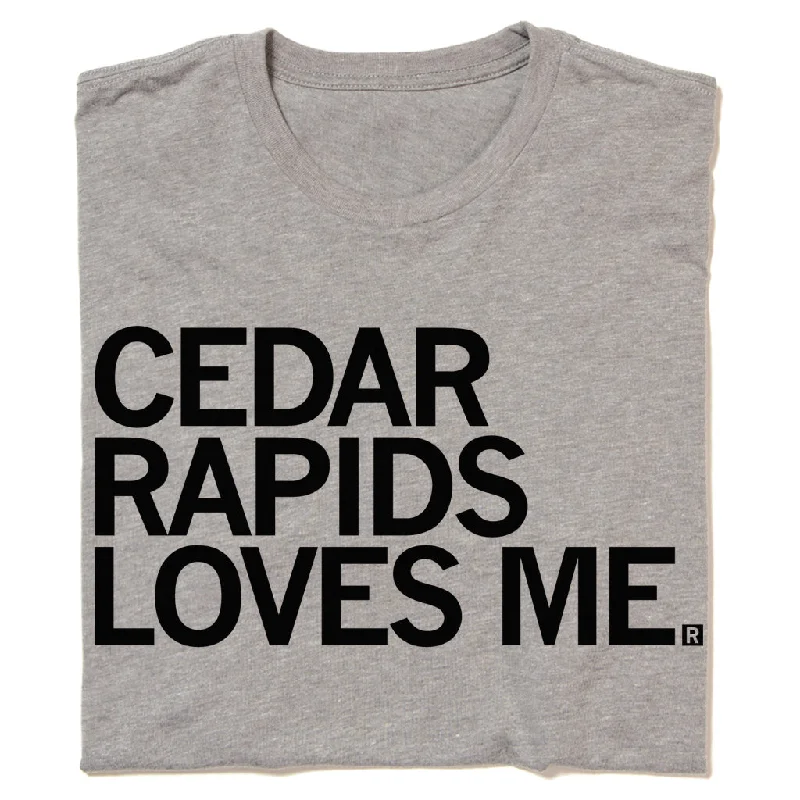 Cedar Rapids Loves Me